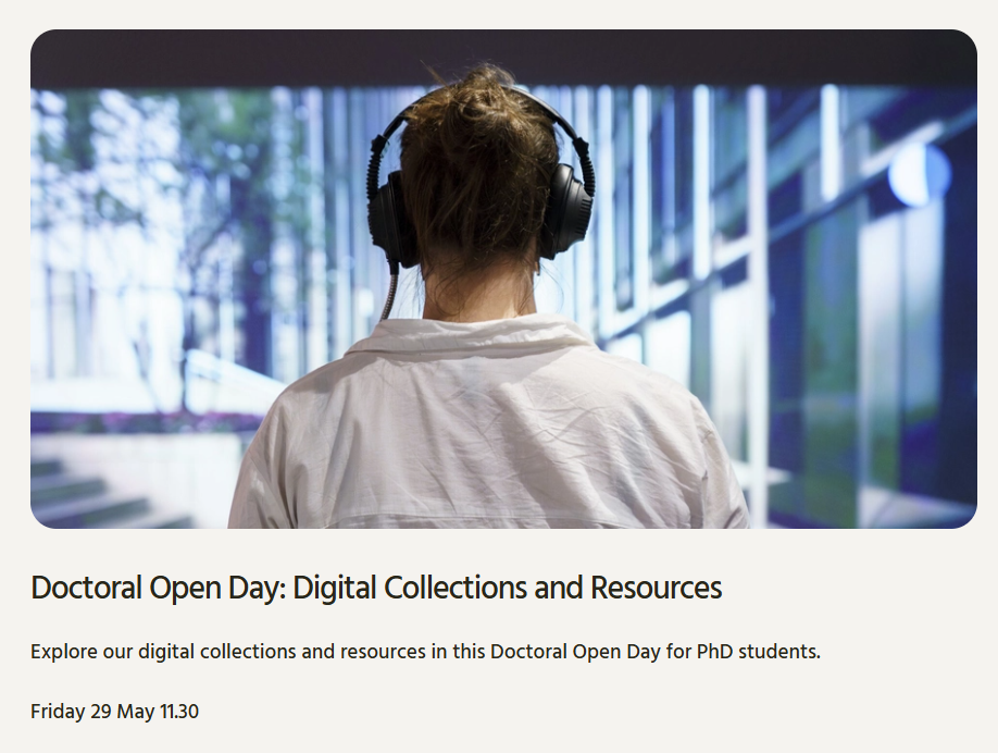 British Library event - Doctoral Open Day: Digital Collections and Resources